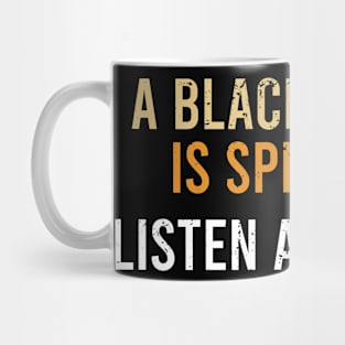 A Black Woman is Speaking, Listen and Learn Mug